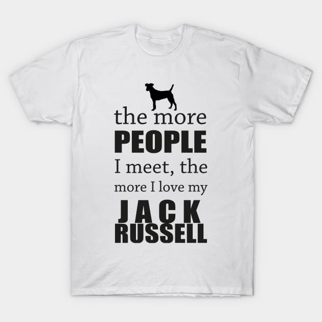 The More People I Meet - Jack Russell T-Shirt by veerkun